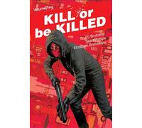 Kill or Be Killed Volume 2