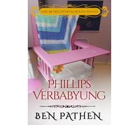 Phillips Verbabyung: Phillip's Babyfication