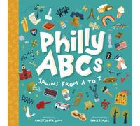 Philly ABCs : Jawns from A to Z