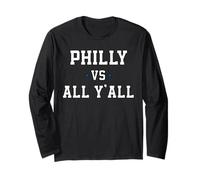 Philly Vs All Y'All Funny Philadelphia Vs All Y'All Long Sleeve T-Shirt