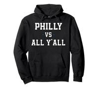 Philly Vs All Y'All Funny Philadelphia Vs All Y'All Pullover Hoodie