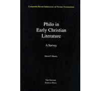 Philo in Early Christian Literature, Volume 3: A Survey (Compendia Rerum Judaicarum ad Novum Testamentum)