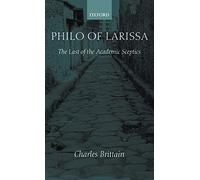 Philo of Larissa: The Last of the Academic Scep. Brittain<|