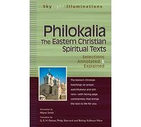 Philokalia-The Eastern Christian Spiritual Texts: Selections Annotated & Explained: 0 (SkyLight Illuminations)