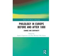 Philology in Europe before and after 1800 : Change and Continuity