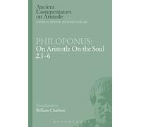 Philoponus: On Aristotle On the Soul 2.1-6 (Ancient Commentators on Aristotle)