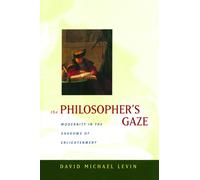 Philosopher's Gaze: Modernity in the Shadows of Enlightenment