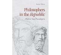 Philosophers in the "Republic": Plato's Two Paradigms