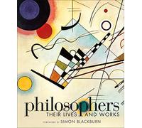Philosophers: Their Lives and Works
