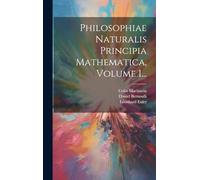 Philosophiae Naturalis Principia Mathematica, Volume 1...