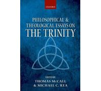Philosophical and Theological Essays on the Trinity by Thomas McCall (English) H