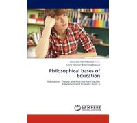 Philosophical bases of Education: Education: Theory and Practice for Teacher Education and Training Book 6