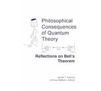 Philosophical Consequences of Quantum Theory: Reflections on Bell's Theorem: 2 (Studies in Science and the Humanities from the Reilly Center for Science, Technology, and Values)