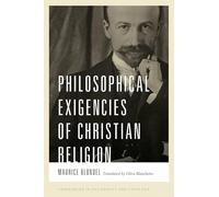 Philosophical Exigencies of Christian Religion (Thresholds in Philosophy and Theology)