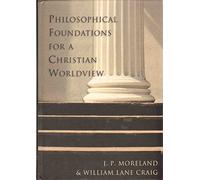 Philosophical Foundations for a Chr