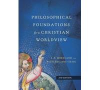 Philosophical Foundations for a Christian Worldview William Lane