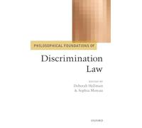 Philosophical Foundations of Discrimination Law (Philosophical Foundations of Law)