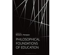 Philosophical Foundations of Education (Educational Foundations, 1)