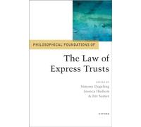 Philosophical Foundations of the Law of Express Trusts (Philosophical Foundations of Law)