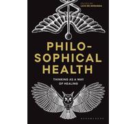 Philosophical Health : Thinking as a Way of Healing