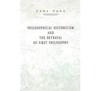 Philosophical Historicism and the Betrayal of First Philosophy