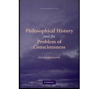 Philosophical History and the Problem of Consciousness
