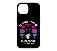 Philosophical humor Cat I Do Not Think Therefore I Do Not Am Case for iPhone 14