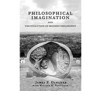 Philosophical Imagination and the Evolution of Modern Philosophy