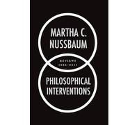 Philosophical Interventions: Reviews 1986-2011