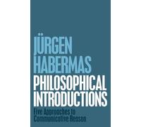 Philosophical Introductions: Five Approaches to Communicative Reason
