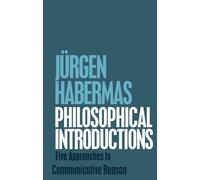 Philosophical Introductions: Five Approaches to Communicative Reason