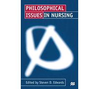 Philosophical Issues in Nursing