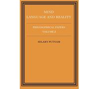 Philosophical Papers Mind, Lang v2: Volume 2, Mind, Language and Reality