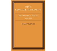 002: Philosophical Papers Mind, Lang v2: Mind, Language and Reality v. 2 (Mind, Language & Reality)