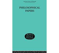 Philosophical Papers (Muirhead Library of Philosophy, 17)