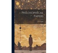 Philosophical Papers - Paperback NEW Austin, J. L. 01/07/2023