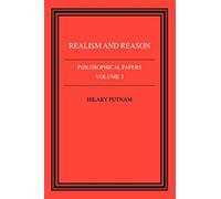 Philosophical Papers v3: Volume 3, Realism and Reason: 03 (Philosophical Papers (Cambridge))