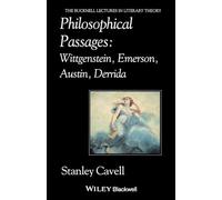 Philosophical Passages: Wittgenstein, Emerson, Austin, Derrida (Bucknell Lectures in Literary Theory)