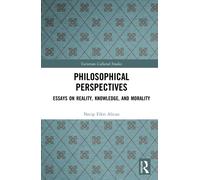 Philosophical Perspectives : Essays on Reality, Knowledge, and Morality