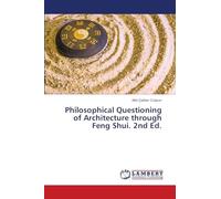 Philosophical Questioning of Architecture through Feng Shui. 2nd Ed.