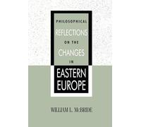 Philosophical Reflections on the Changes in Eastern Europe (Philosophy and the Global Context)