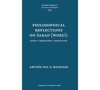 Philosophical Reflections on ┼Üabad (Word):: Event - Resonance - Revelation (Père Marquette Lecture in Theology, 53)