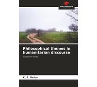 Philosophical themes in humanitarian discourse: Subjective notes