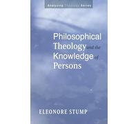 Philosophical Theology and the Knowledge of Persons (Analyzing Theology)