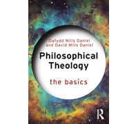 Philosophical Theology: The Basics