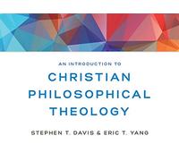 Philosophical Theology: What Is It? Why Do We Need It?