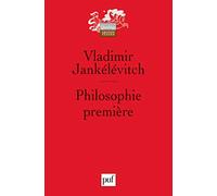 Philosophie première: Introduction à une philosophie du « presque »