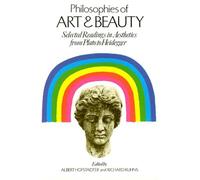 Philosophies of Art and Beauty: Selected Readings in Aesthetics from Plato to Heidegger (Phoenix Books)