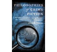 Philosophies of Crime Fiction