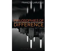 Philosophies of Difference: A Critical Introduction to Non-philosophy